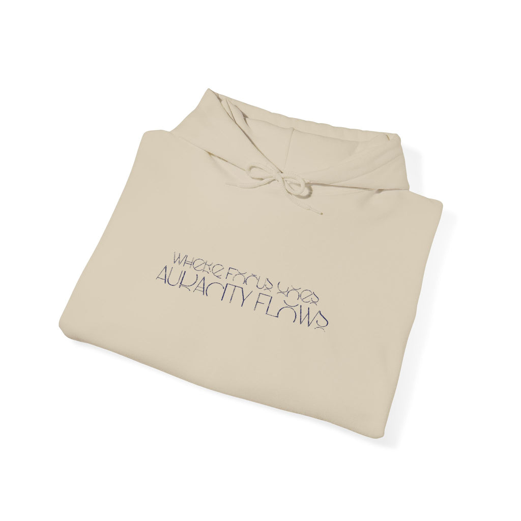 Where Focus Goes, Audacity Flows Hoodie