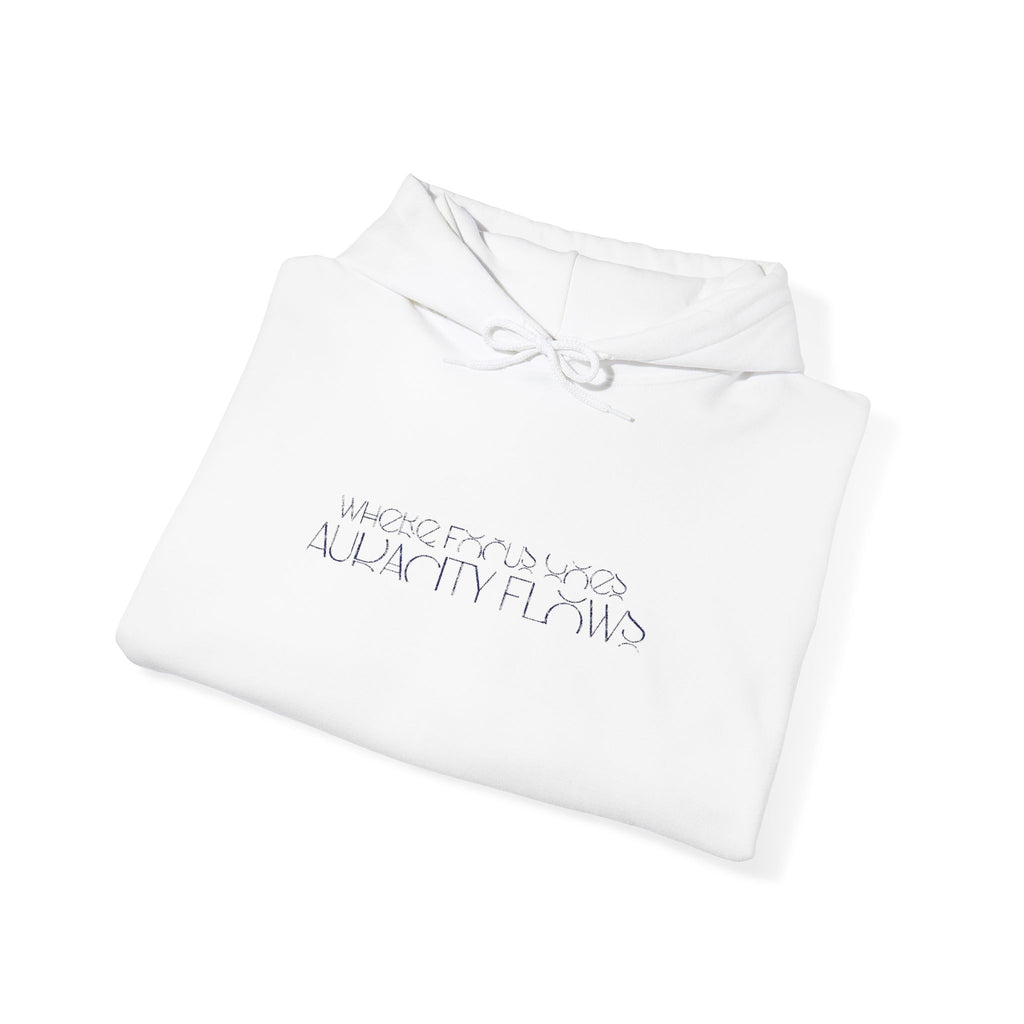 Where Focus Goes, Audacity Flows Hoodie